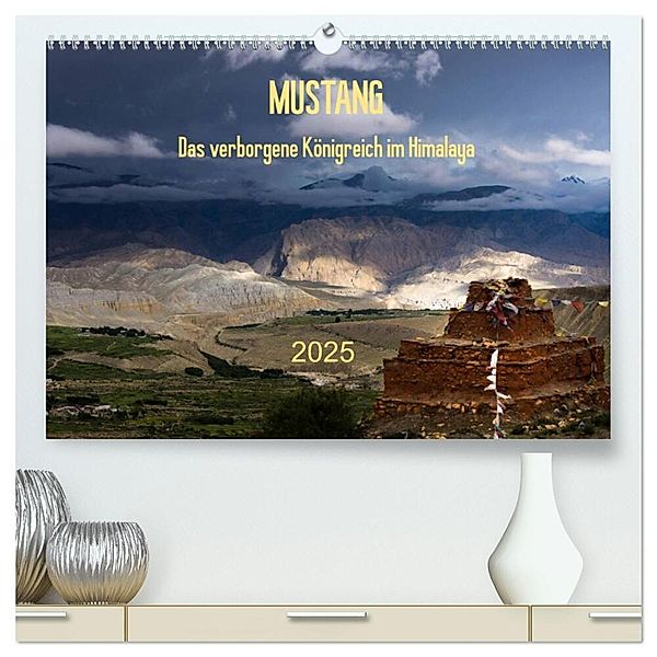 MUSTANG - das verborgene Königreich im Himalaya (hochwertiger Premium Wandkalender 2025 DIN A2 quer), Kunstdruck in Hochglanz, Calvendo, Jens König