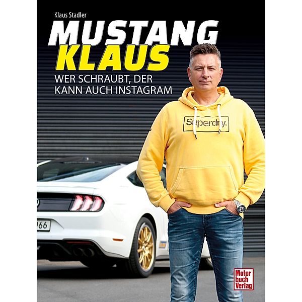 Mustang-Klaus, Klaus Stadler