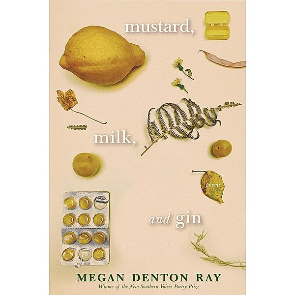 Mustard, Milk, and Gin, Megan Denton Ray