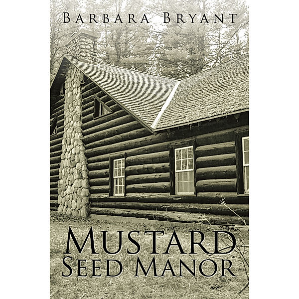 Mustard Seed Manor, Barbara Bryant