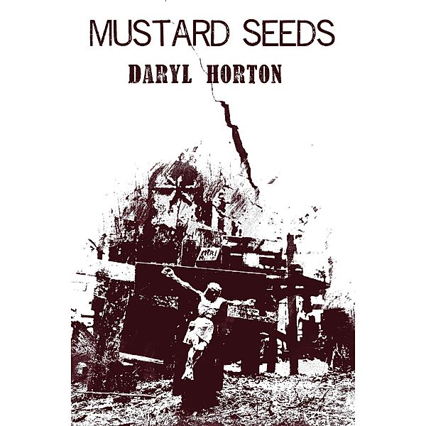 Mustard Seeds, Daryl Horton