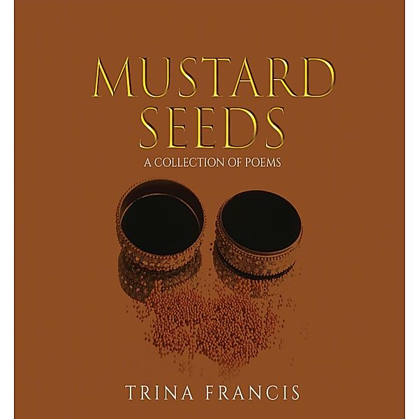 Mustard Seeds, Trina Francis