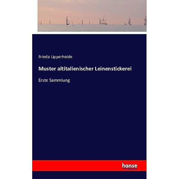 Muster altitalienischer Leinenstickerei, Frieda Lipperheide