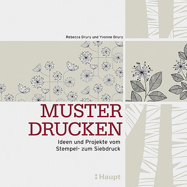 Muster drucken, Rebecca Drury, Yvonne Drury