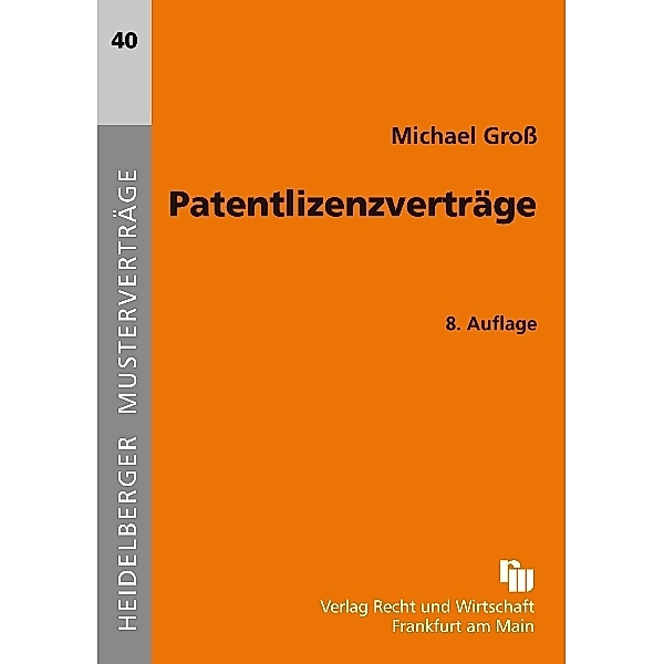 Muster für Patentlizenzverträge, Michael Groß