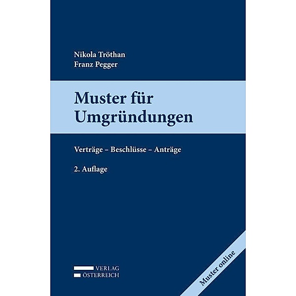 Muster für Umgründungen, m. 1 Buch, m. 1 Beilage, Nicola Tröthan, Franz Pegger