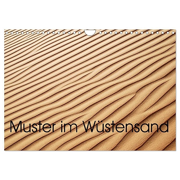 Muster im Wüstensand (Wandkalender 2024 DIN A4 quer), CALVENDO Monatskalender, Maurus Spescha
