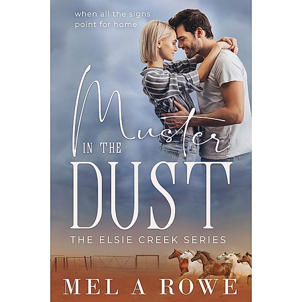 Muster In The Dust (Elsie Creek Series, #5) / Elsie Creek Series, Mel A Rowe