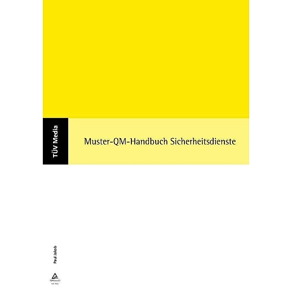 Muster-QM-Handbuch Sicherheitsdienste (E-Book,PDF), Paul Jakob