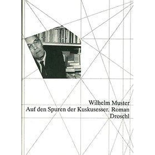 Muster, W: Auf den Spuren der Kuskusesser, Wilhelm Muster