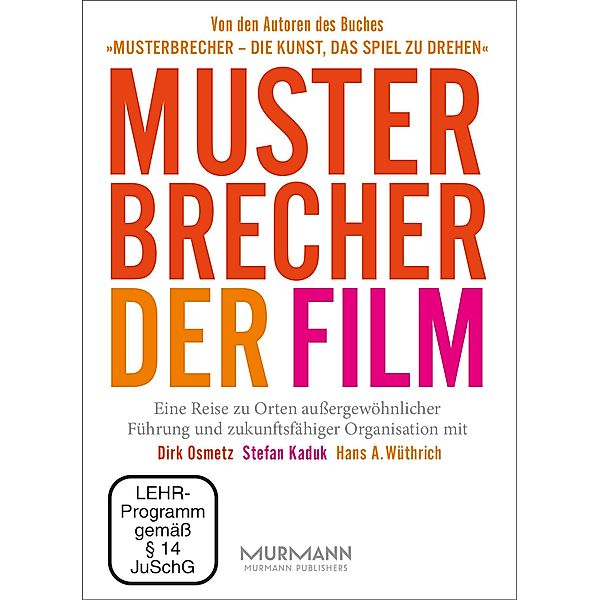 Musterbrecher - Der Film, Stefan Kaduk, Dirk Osmetz, Hans A. Wüthrich