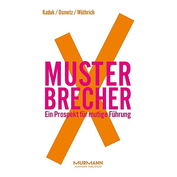 MusterbrecherX / X-Books. Bd.3, Stefan Kaduk, Dirk Osmetz, Hans A. Wüthrich