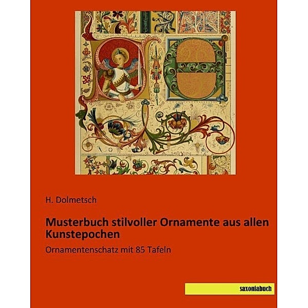 Musterbuch stilvoller Ornamente aus allen Kunstepochen, H. Dolmetsch