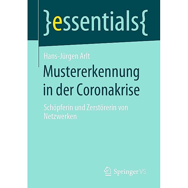 Mustererkennung in der Coronakrise / essentials, Hans-Jürgen Arlt