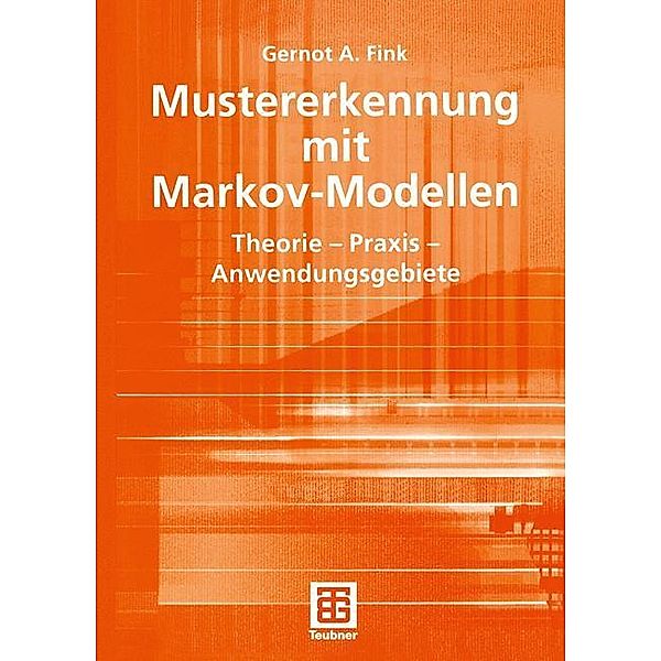 Mustererkennung mit Markov-Modellen, Gernot A. Fink