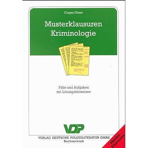 Musterklausuren Kriminologie, Horst Clages, Reingard Nisse