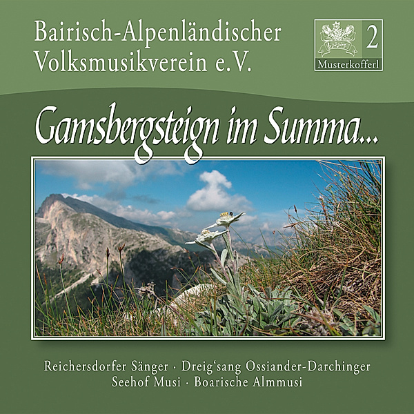 Musterkofferl 2-Gamsbergsteign Im Summa, Bairisch-Alpenländischer Volksmusikverein e.V.