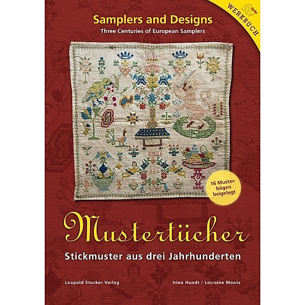 Mustertücher. Samplers and designs, Irina Hundt, Lorraine Mootz