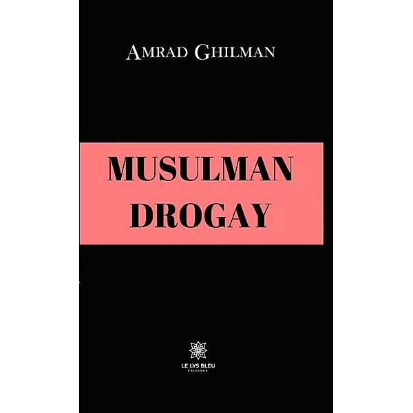 Musulman drogay, Amrad Ghilman