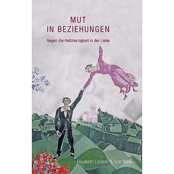 Mut in Beziehungen, Elisabeth Lindner, Kurt Wawra