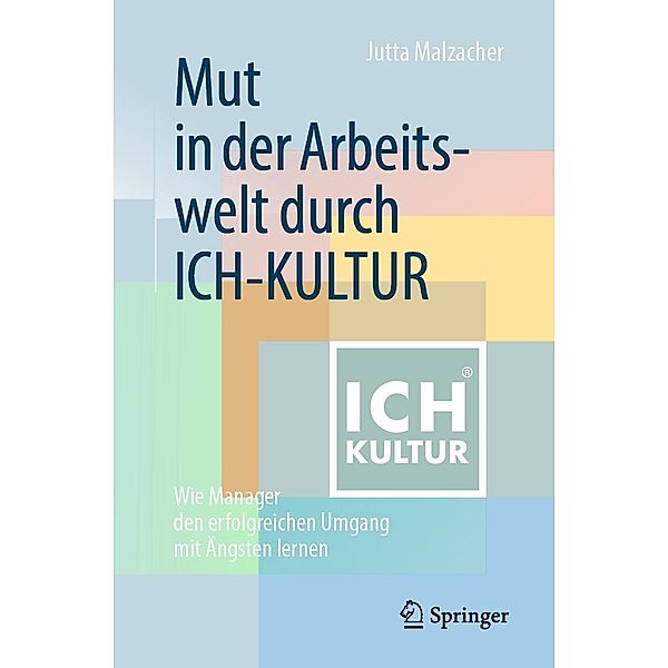 Mut in der Arbeitswelt durch ICH-KULTUR, Jutta Malzacher