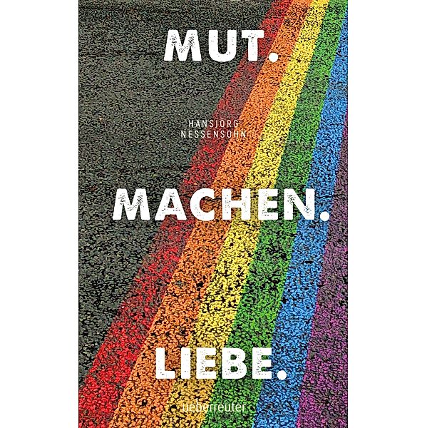 Mut. Machen. Liebe., Hansjörg Nessensohn