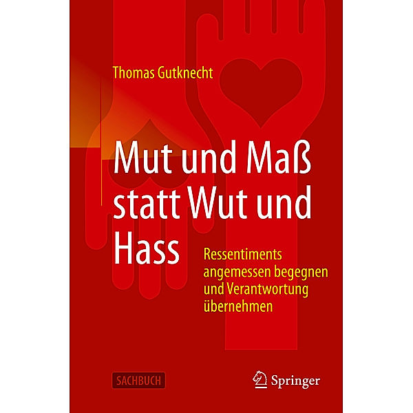 Mut und Maß statt Wut und Hass, Thomas Gutknecht