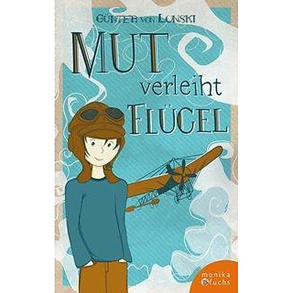 Mut verleiht Flügel, Günter von Lonski