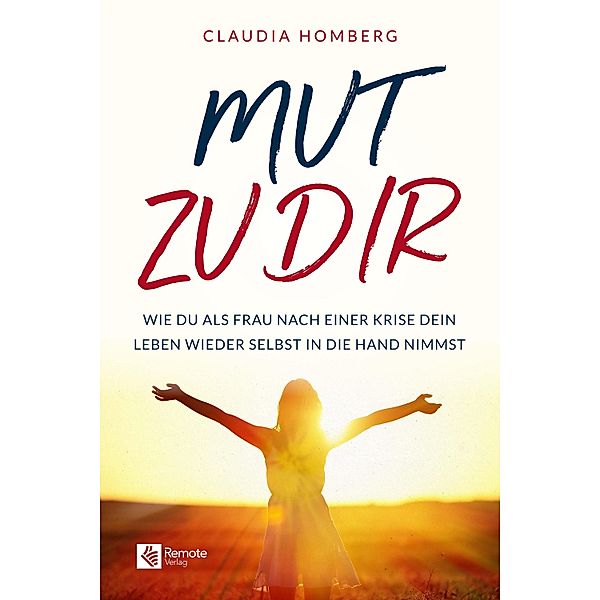 Mut zu dir, Claudia Homburg