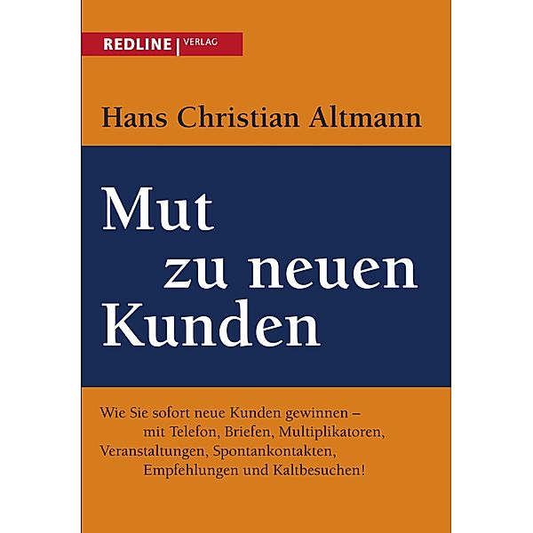 Mut zu neuen Kunden, Hans Christian Altmann