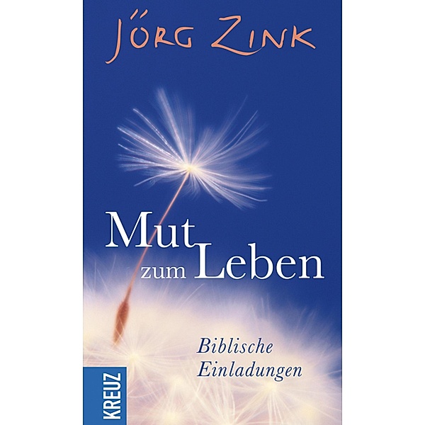 Mut zum Leben, Jörg Zink