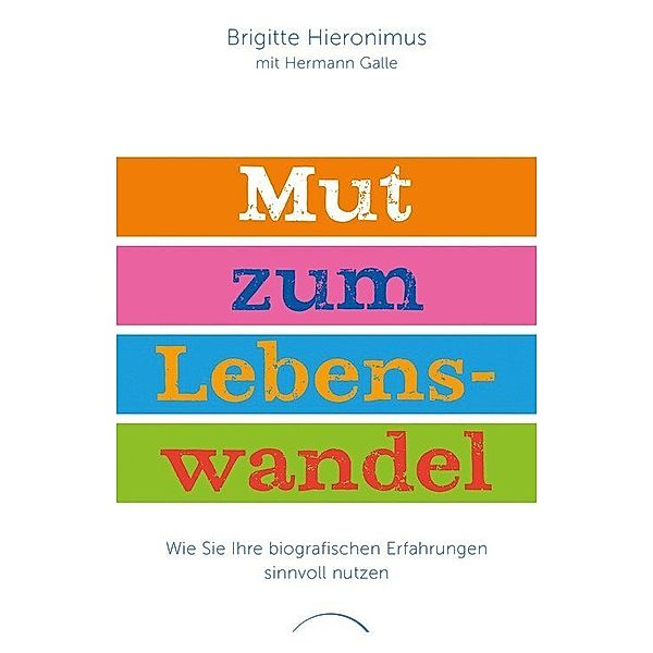 Mut zum Lebenswandel, Brigitte Hieronimus, Hermann Galle