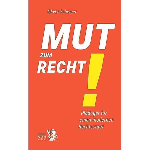 Mut zum Recht!, Oliver Scheiber