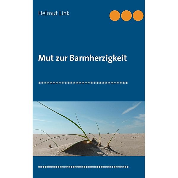 Mut zur Barmherzigkeit, Helmut Link