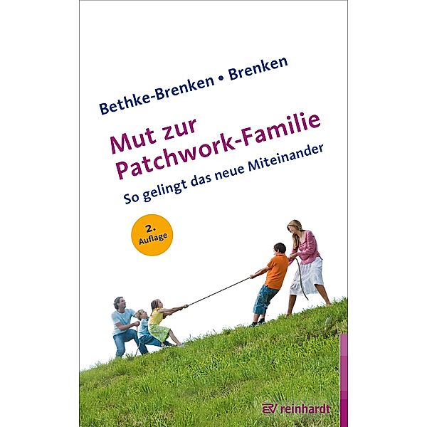 Mut zur Patchwork-Familie, Inga Bethke-Brenken, Günter Brenken