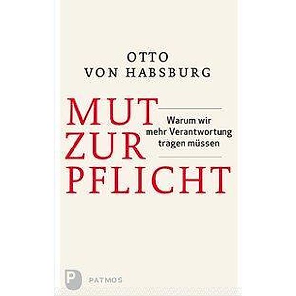 Mut zur Pflicht, Otto von Habsburg