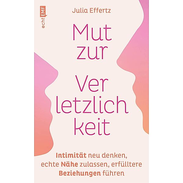 Mut zur Verletzlichkeit, Julia Effertz