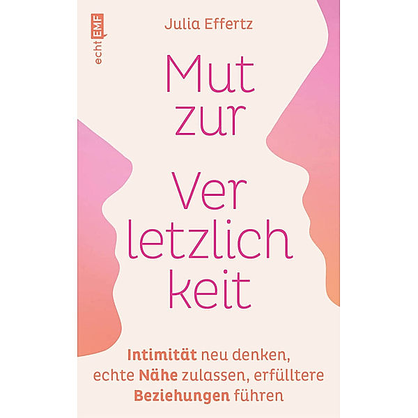 Mut zur Verletzlichkeit, Julia Effertz