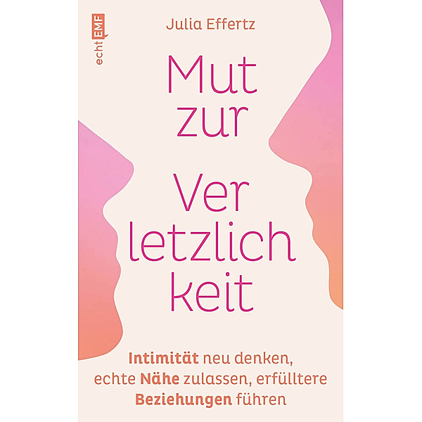 Mut zur Verletzlichkeit, Julia Effertz