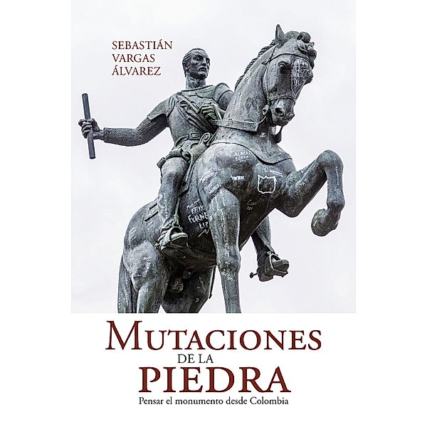 Mutaciones de la piedra / Ciencias Humanas, Sebastián Vargas Álvarez