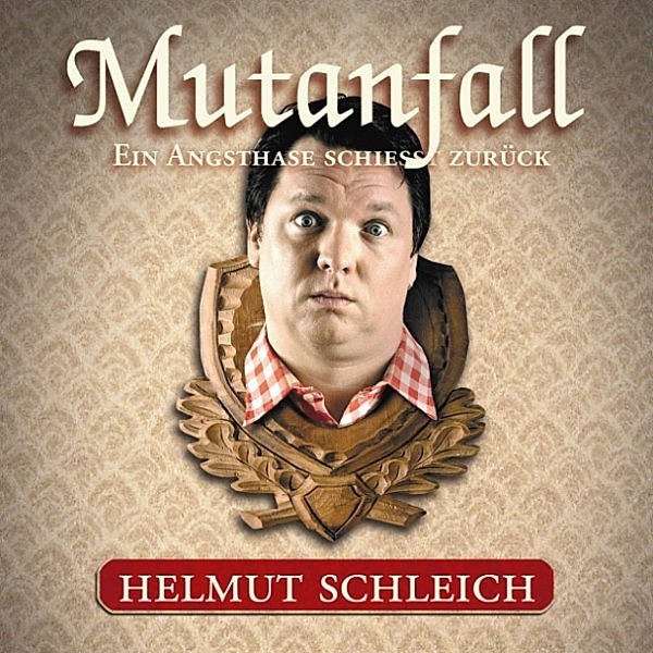 Mutanfall, Helmut Schleich