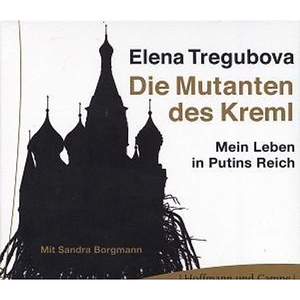 Mutanten des Kreml, 3 Audio-CDs, Elena Tregubova