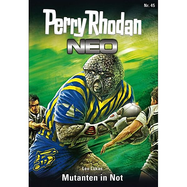 Mutanten in Not / Perry Rhodan - Neo Bd.45, Leo Lukas