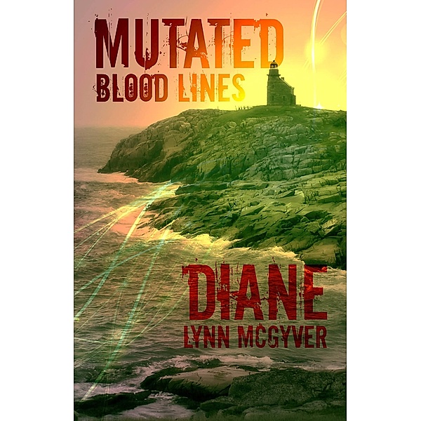 Mutated Blood Lines / Quarter Castle Publishing, Diane Lynn McGyver