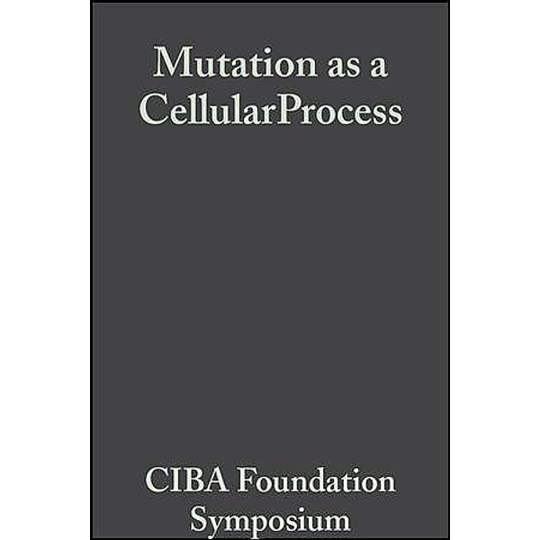 Mutation as a Cellular Process / Novartis Foundation Symposium