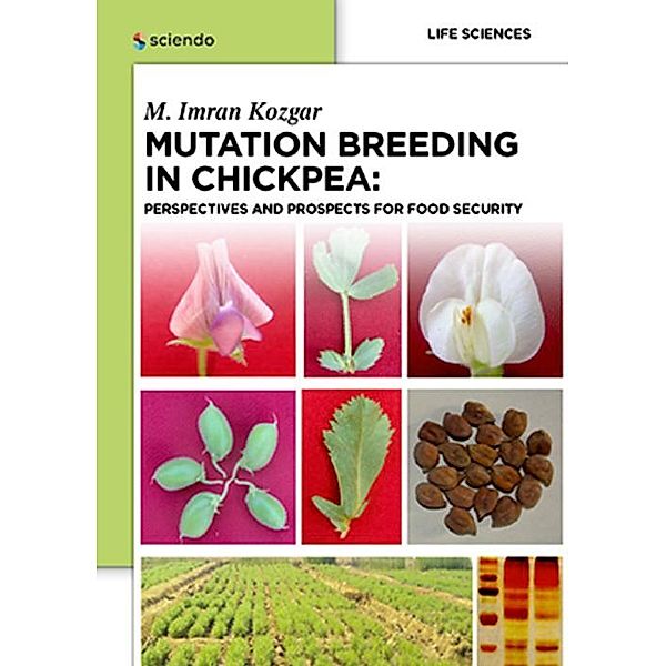 Mutation Breeding in Chickpea:, Imran Kozgar