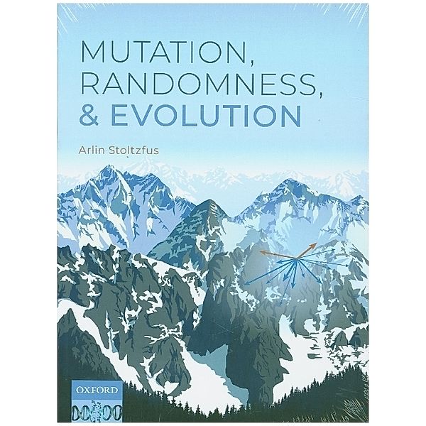 Mutation, Randomness, and Evolution, Arlin Stoltzfus