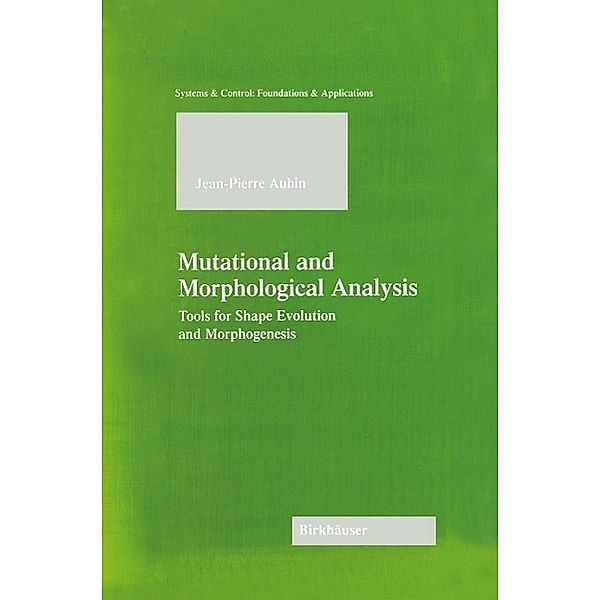 Mutational and Morphological Analysis / Systems & Control: Foundations & Applications, Jean-Pierre Aubin