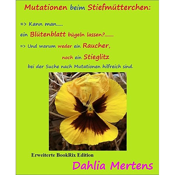 Mutationen beim Stiefmütterchen:, Dahlia Mertens