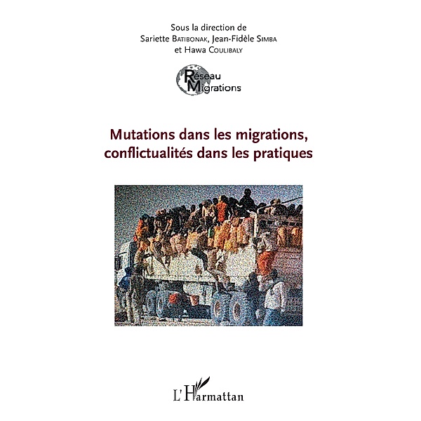 Mutations dans les migrations, conflictualites dans les pratiques, Batibonak Sariette Batibonak